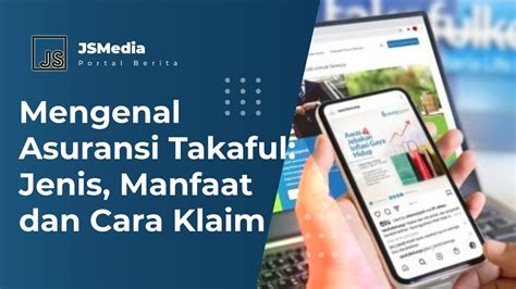 Mengenal Asuransi Takaful Jenis Manfaat Dan Cara Klaim