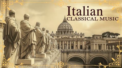 italian classical   iconic pieces