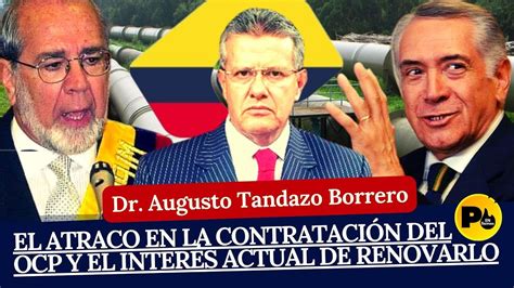 Dr Augusto Tandazo EL 4TR4C0 EN LA CONTRATACIÓN DEL OCP Y EL INTERÉS