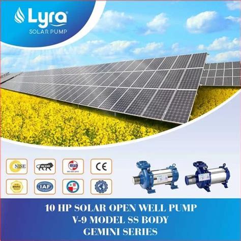 LYRA Three Phase 10 HP SOLAR OPENWELL PUMP V 9 MODEL SS BODY GEMINI