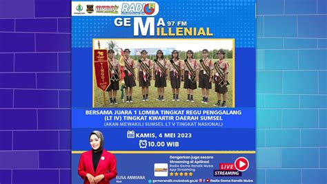 Live Gema Millenial Radio Gema Randik Muba Bersama Juara Lomba