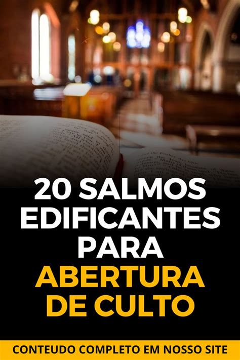 20 Salmos Edificantes Para Abertura De Culto Abertura De Culto