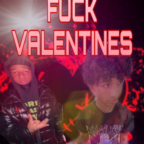 Stream Fuck Valentines Ft Solothegoat Prod Ilal By Xavi Listen Online For Free On Soundcloud