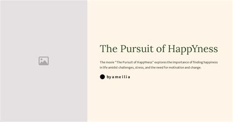 The Pursuit of HappYness
