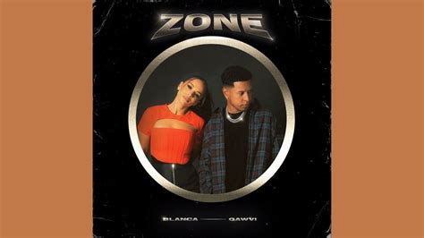 Blanca And Gawvi Zone Audio Oficial Youtube