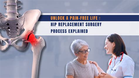 unlock  pain  life hip replacement surgery process explained