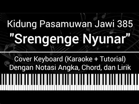 KPJ 385 Srengenge Nyunar Kanthi Mulya Not Angka Chord Lirik Cover