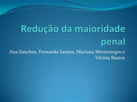 Reda O Redu O Da Maioridade Penal Ppt