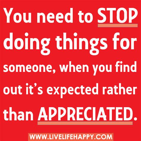 You Need To Stop Doing Things For Someone Live Life Happy