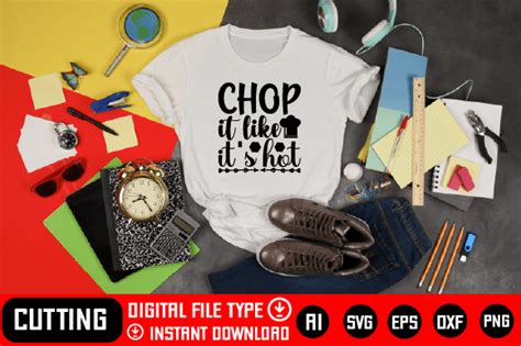 Chop It Like It S Hot Graphic By Mockups Lab Creative Fabrica