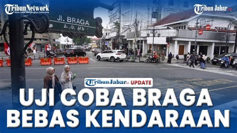 Momen Braga Bandung Bebas Kendaraan Atau Braga Free Vehicle Uji Coba