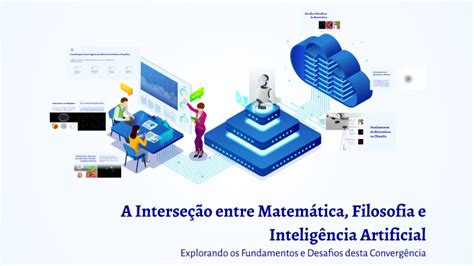 O Homem Possui Maior Capacidade Matemática Que A Inteligência Artificial - A Interseção entre Matemática, Filosofia e Inteligência Artificial by ...
