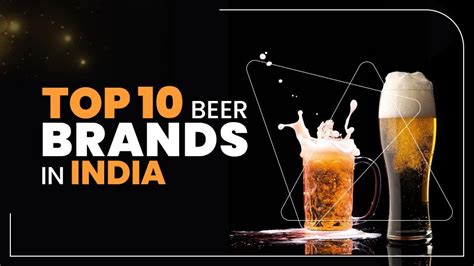 top  beer brands  india type prices reviews