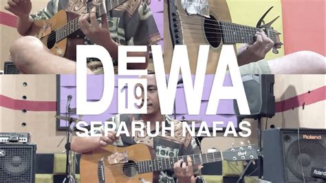 Dewa 19 Separuh Nafas Fingerstyle Cover Youtube