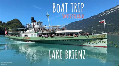 beautiful boat trip  switzerland lake brienz  youtube