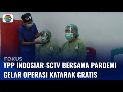 YPP Indosiar SCTV Bekerja Sama Dengan Perdami Gelar Operasi Katarak