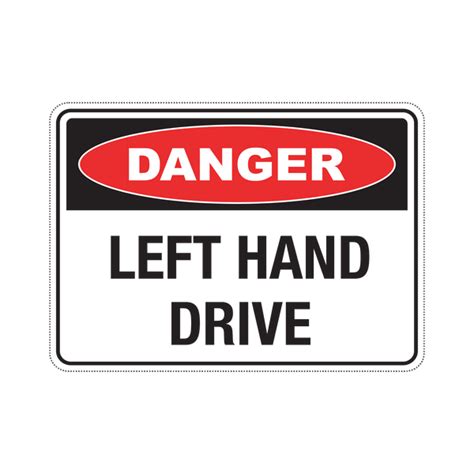 DANGER LEFT HAND DRIVE - S6 - Stickerman Australia