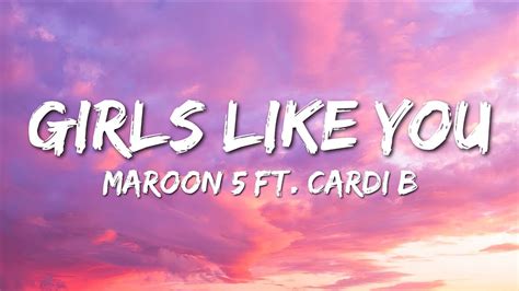 Maroon 5 Girls Like You Ft Cardi B（lyrics） Youtube