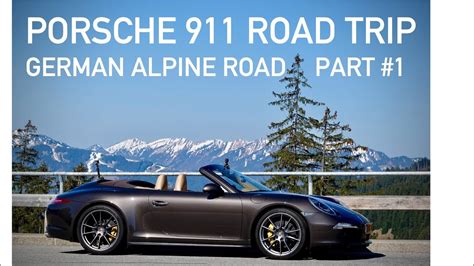 Porsche 911 roadtrip German Alpine Road Deutsche Alpenstraße Part 1