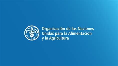 Organizaci N De Las Naciones Unidas Para La Alimentaci N Y La