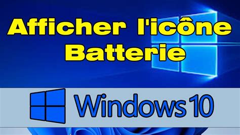 Comment Afficher L Ic Ne Charge De Batterie Windows Dans La Barre