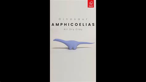 Amphicoelias Air Dry Clay Tutorial Dinosaur Youtube