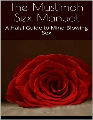 The Muslimah Sex Manual A Halal Guide To Mind Blowing Sex Free