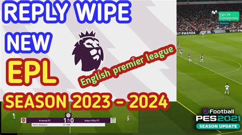 Pes 2021 New Scoreboards Reply Wipe Epl Season Update 2023 2024 Youtube