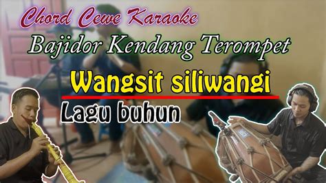 Wangsit Siliwangi Karaoke Chord Cewe Am Bajidor Terompet Kendang