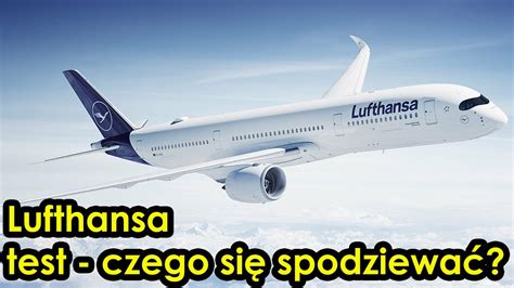 Lufthansa Test I Recenzja Linii Lotniczej Jak Wygl Da Lot W Klasie