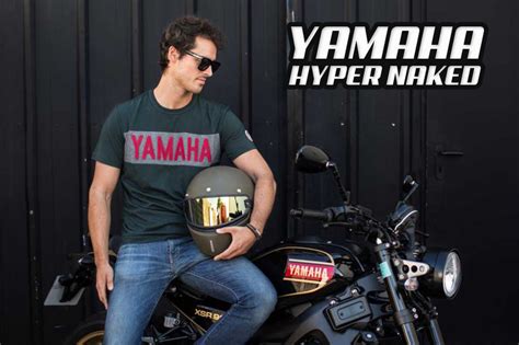 Yamaha Être Hyper Naked avec Yamaha ça vous tente