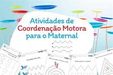 Coordenacao Motora Maternal - 10 Atividades de Coordenação Motora para o Maternal