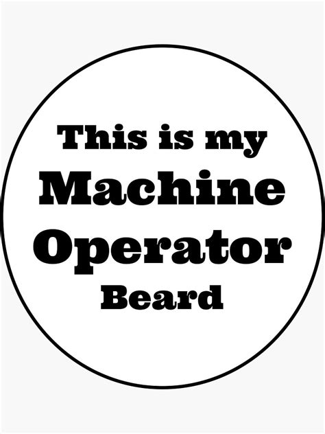Machine Operator Beard Sticker By Bchinbeards Redbubble