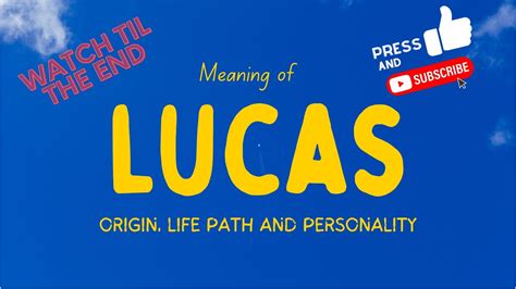 Meaning Of The Name Lucas Origin Life Path Personality YouTube