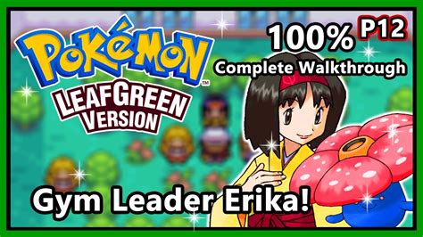 Pokemon Leafgreen Complete Walkthrough Part Gym Leader