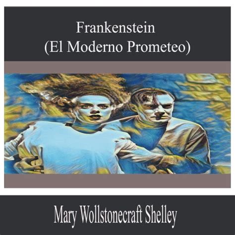 Frankenstein El Moderno Prometeo Tiendabajalibroslatam