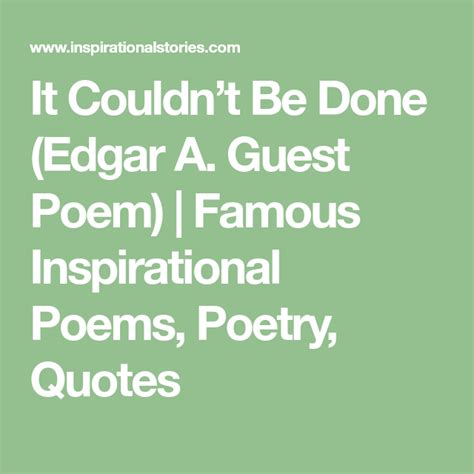 It Couldnt Be Done Edgar A Guest Poem Famous Inspirational Poems