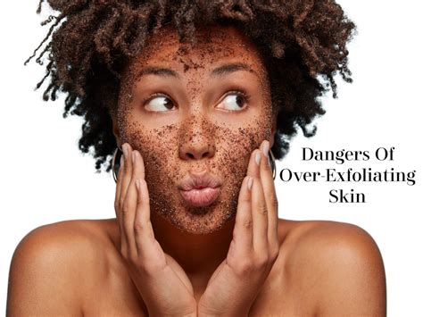 Dangers Of Over Exfoliating Skin — Sokörpe