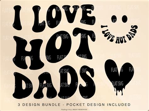 I Love Hot Dads Svg Hot Dads Png Svg Fathers Day Sublimation Cut File Funny Fathers Day Dad