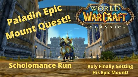 Roly Finally Gets His Paladin Epic Mount Quest Done Wow Classic Youtube