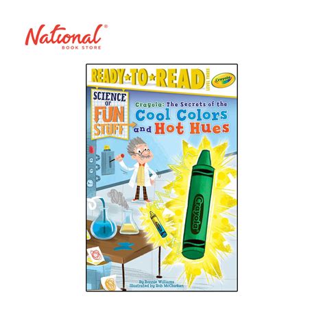 Crayola The Secrets Of The Cool Colors And Hot Hues Ready To Read Level By Bonnie Williams