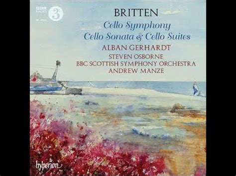 Benjamin BrittenCello Symphony Cello Sonata Cello SuitesAlban