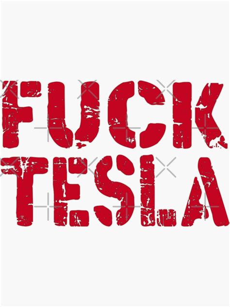 Fuck Tesla Tuck Fesla Tesla Bumper Sticker For Sale By Ramwebroom Redbubble