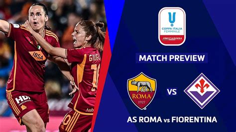 As Roma Vs Fiorentina Women S Coppa Italia Femminile Final