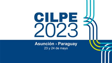 Oei Paraguay Noticias Arranca La Cuenta Atr S Del Cilpe Con