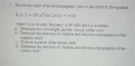 Solved The electric field of an electromagnetic wave is | Chegg.com