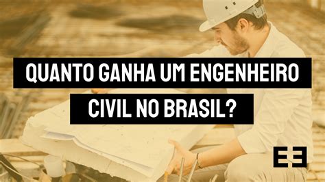 Quanto Ganha Um Engenheiro Civil No Brasil