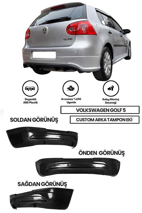 GÜNEŞLİ GARAJ Volkswagen Golf 5 Custom Arka Ek plastik Uyumlu Fiyatı