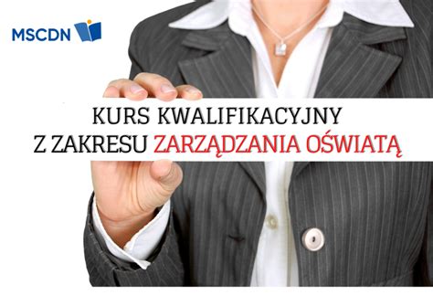 Kurs Kwalifikacyjny Z Zakresu Zarz Dzania O Wiat Mscdn