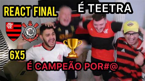 REACT FINAL Flamengo 1 6 X 5 1 Corinthians Copa Do Brasil 2022